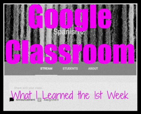 Google Classroom – What I Learned Week 1