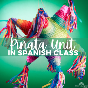 Piñata Unit in Spanish Class shared by Mis Clases Locas
