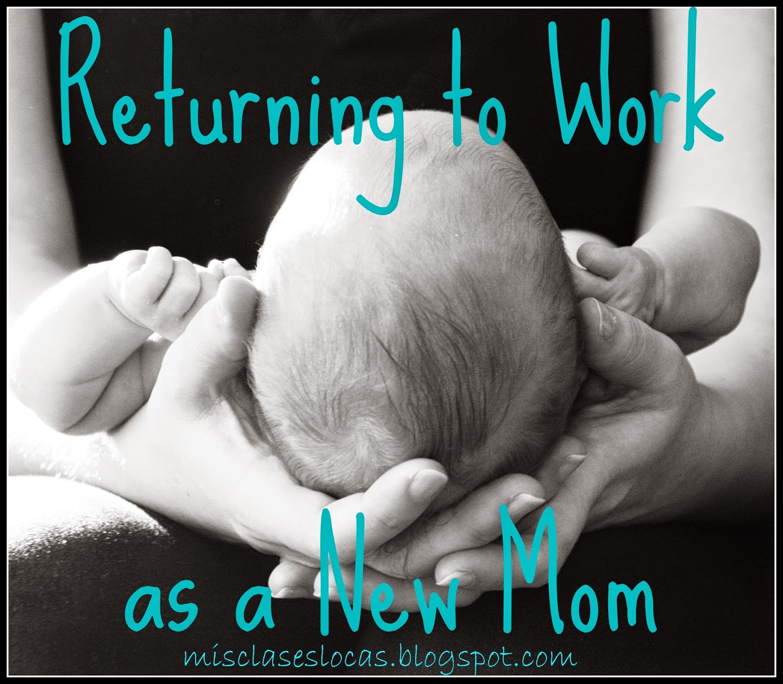 Advice on Going Back to Work after Maternity Leave