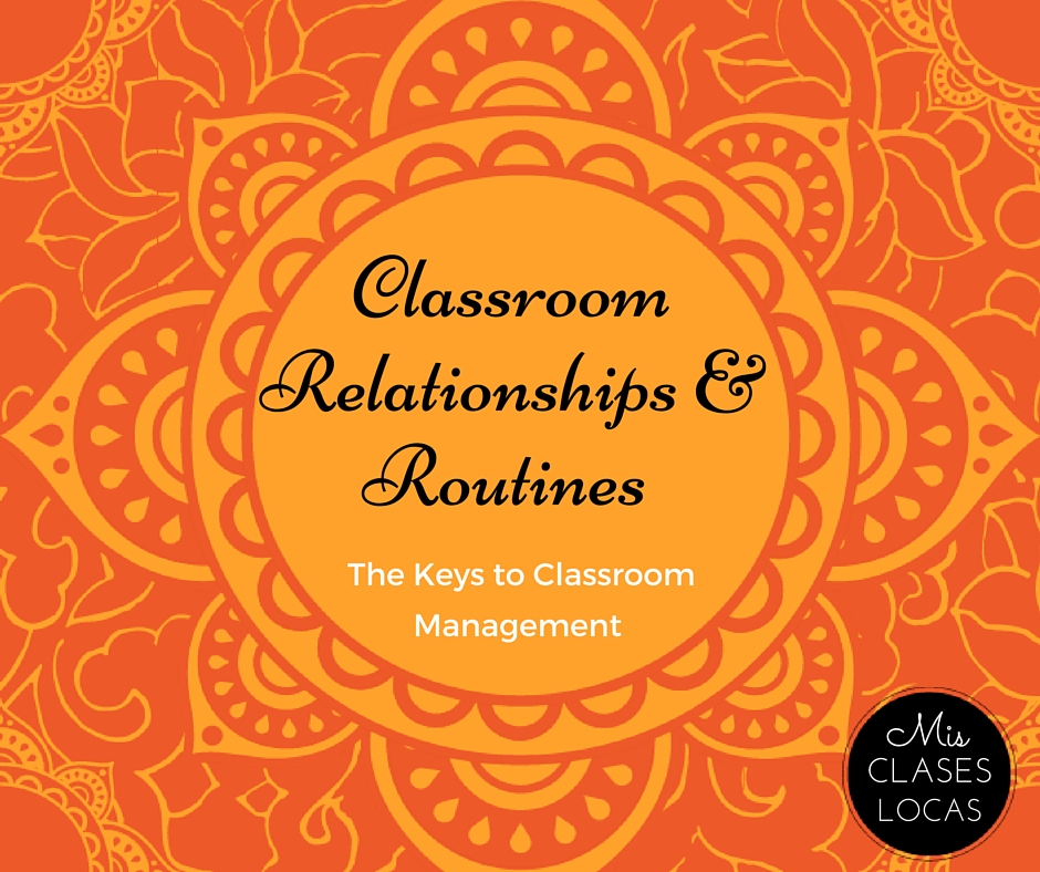 Classroom Relationships & Routines