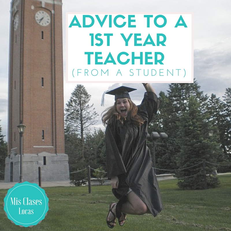 Advice to a 1st year teacher (from a student)