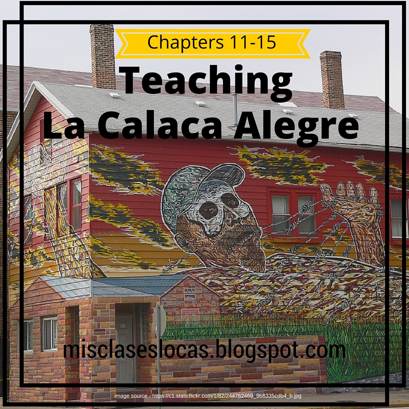 Teaching La Calaca Alegre Chapters 11-15