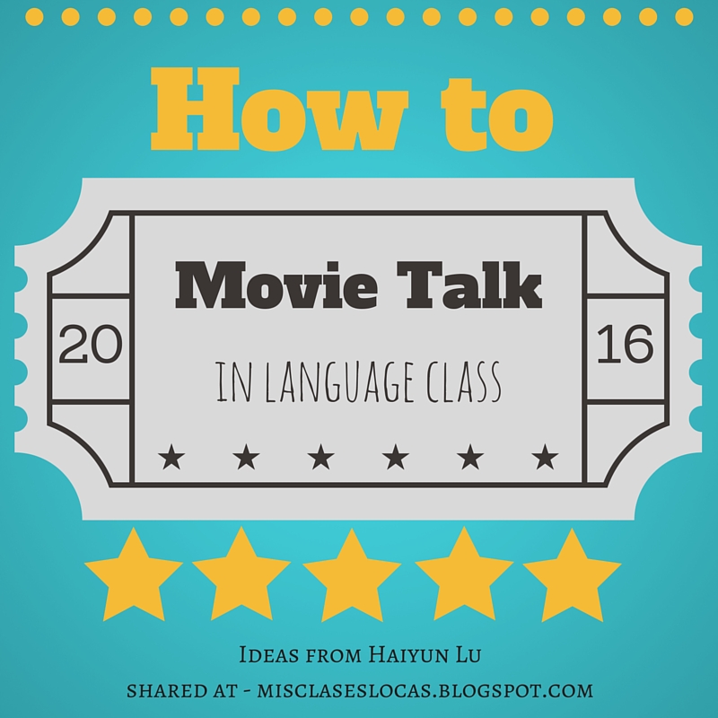 How to Movie Talk in Spanish class - shared by Mis Clases Locas