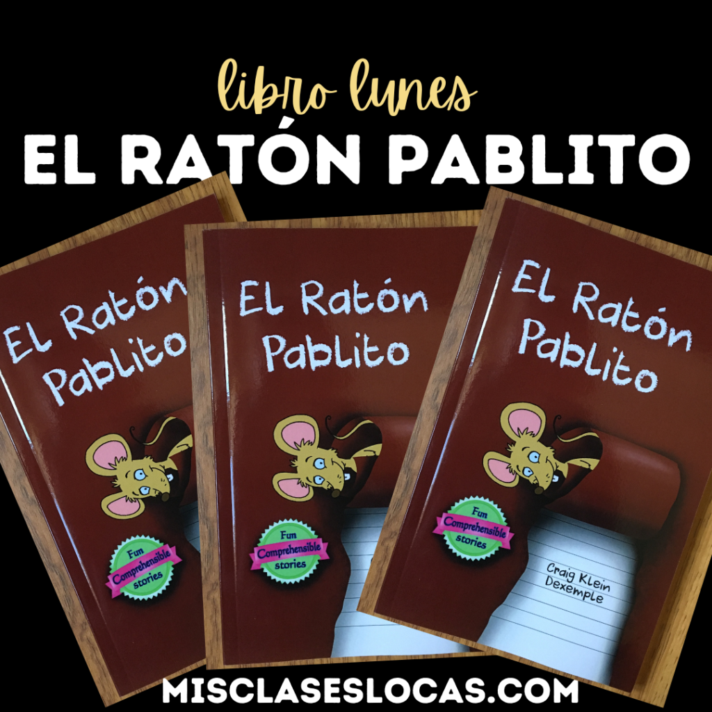 El Ratón Pablito in Spanish class from Mis Clases Locas