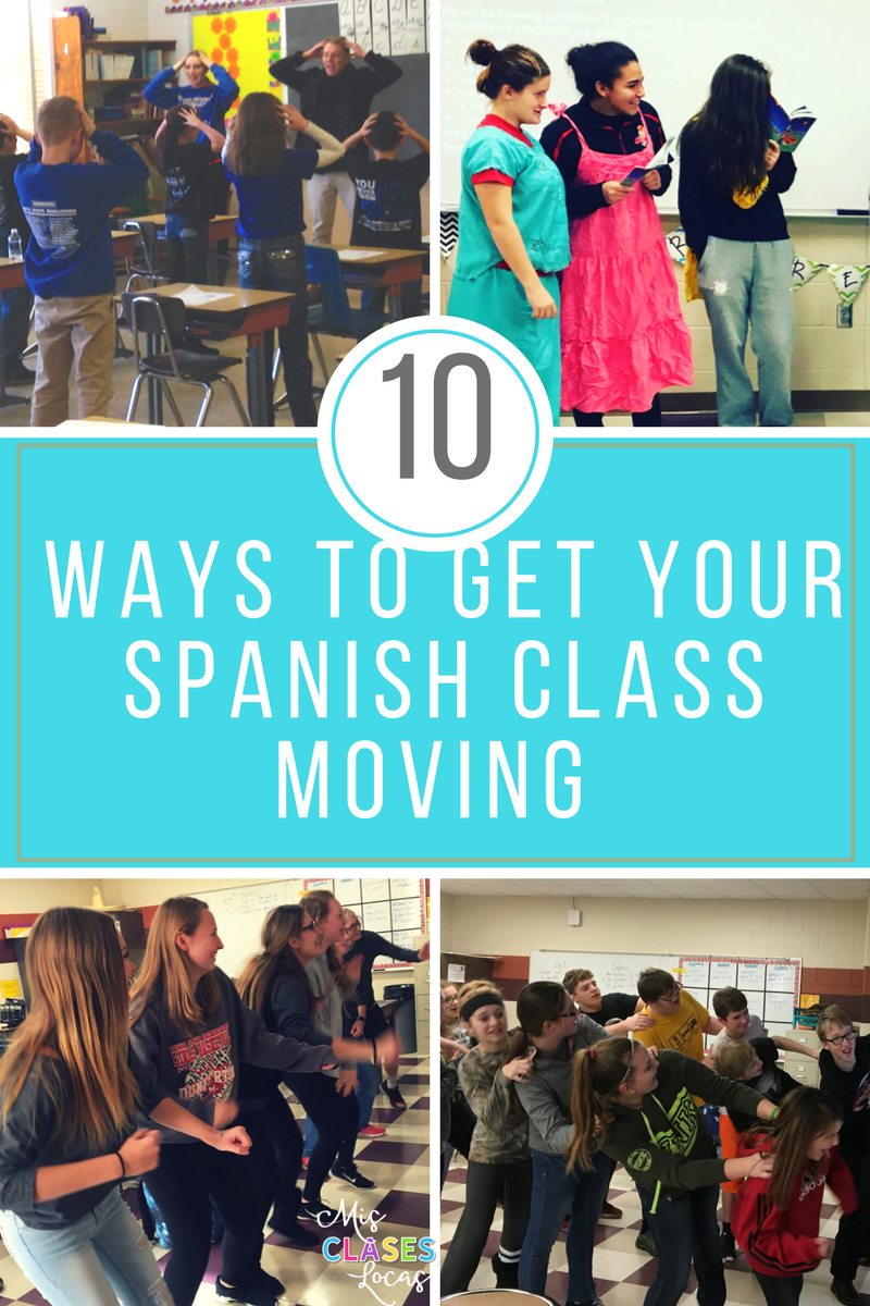 10 Ways to Get your Spanish Class Moving - Mis Clases Locas