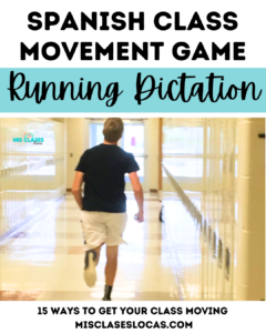 Spanish Class Games from Mis Clases Locas - Running Dictation