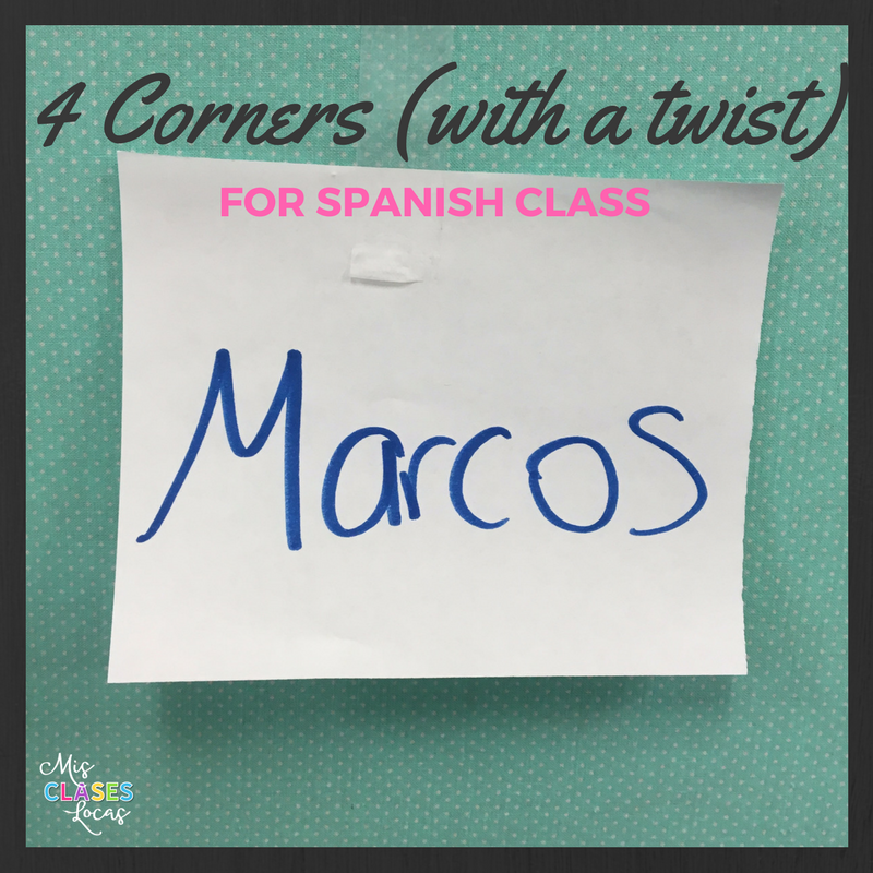 4 Corners for Spanish Class (with a Twist) - Mis Clases Locas