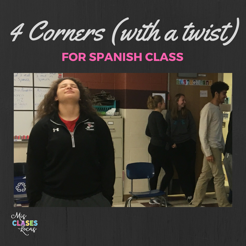 4 Corners for Spanish Class (with a Twist) - Mis Clases Locas
