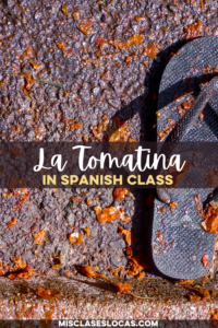 La Tomatina in Spanish Class