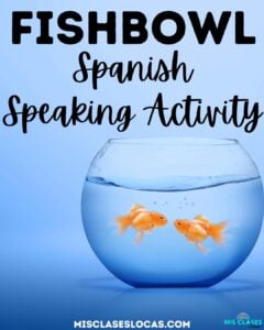 Fishbowl Speaking in Spanish class from Mis Clases Locas