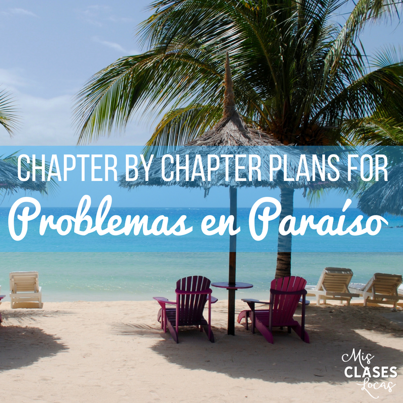 Teaching the novel Problemas en Paraíso - chapter by chapter plans