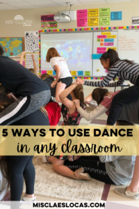 How to use Dance in any Classroom from Mis Clases Locas
