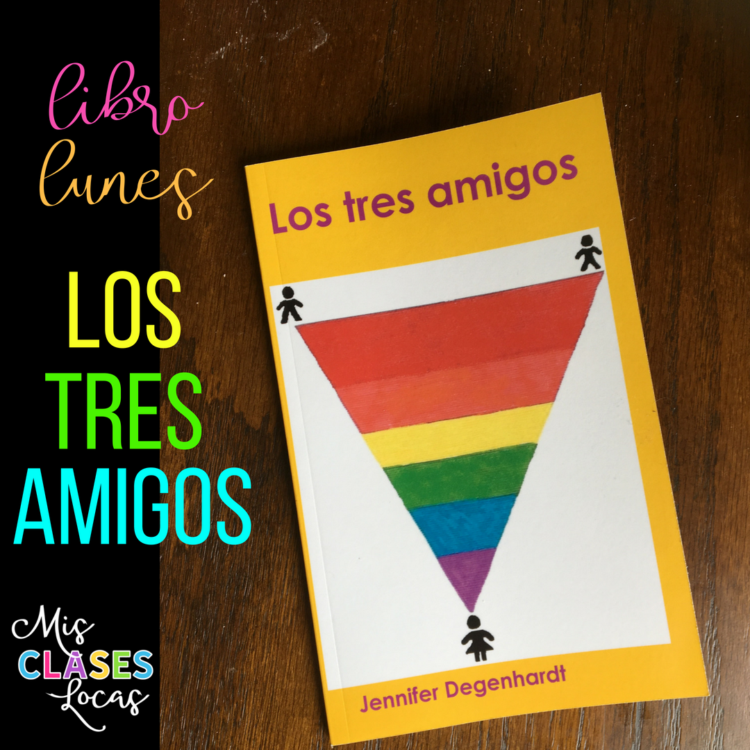 Libro lunes: Los tres amigos - book review from Mis Clases Locas