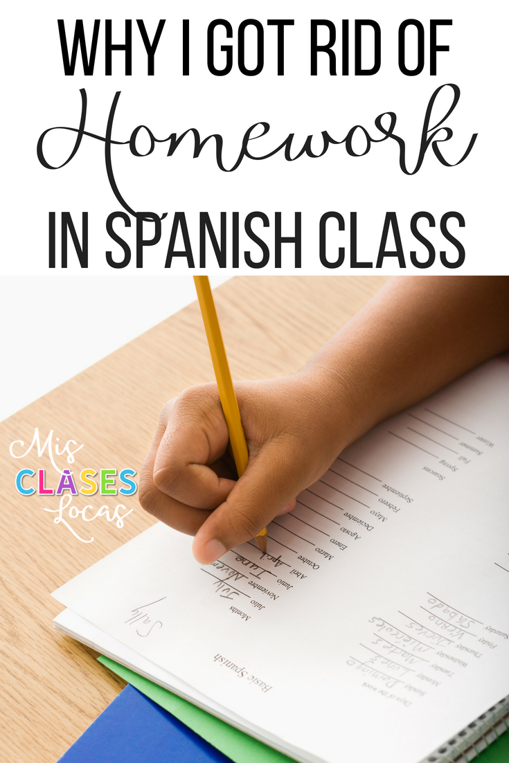 Why I Got Rid of Homework in Spanish Class - shared by Mis Clases Locas