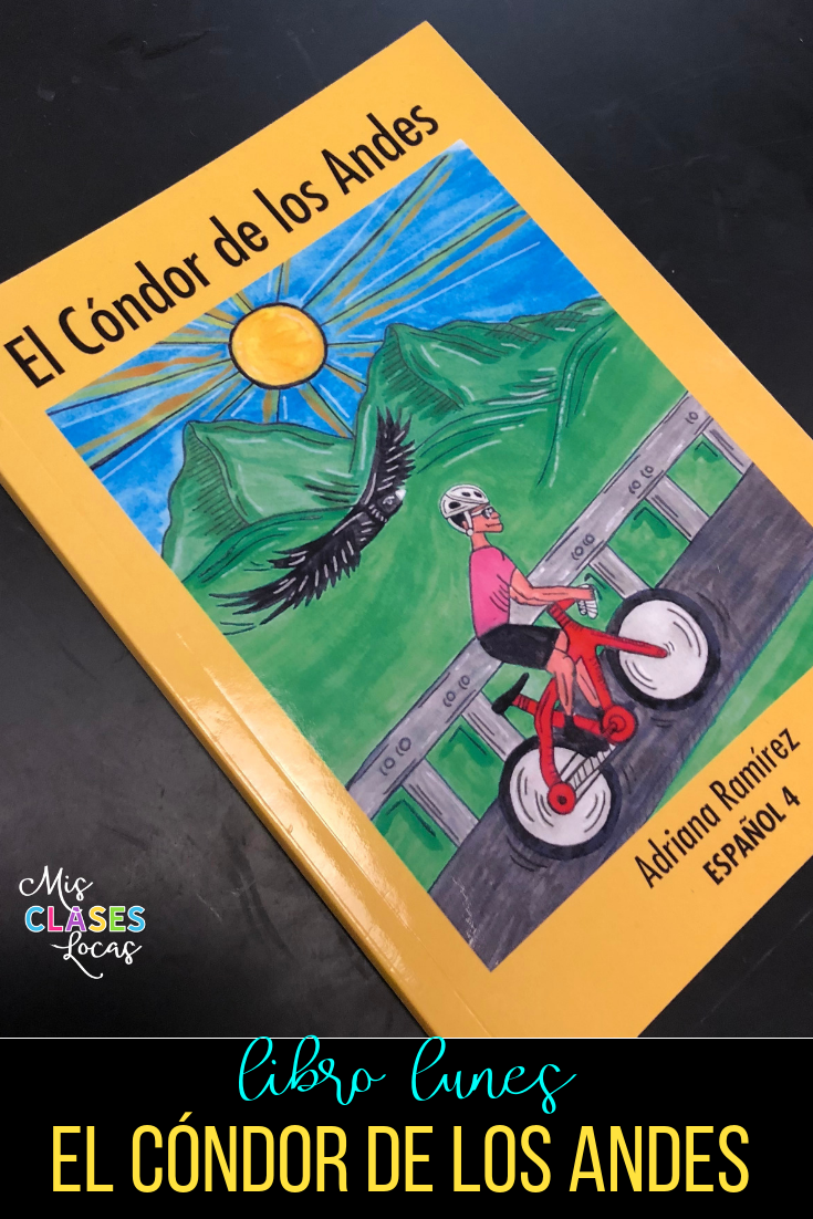 Libro lunes: El Cóndor de los Andes - a novel for upper level Spanish class