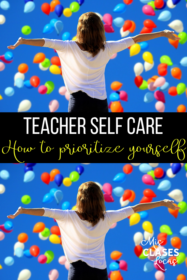 Teacher Self Care - How to prioritize yourself this year - shared by Mis Clases Locas