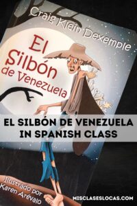 El Silbón de Venezuela Spanish class resources from Mis Clases Locas