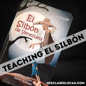 El Silbón de Venezuela Spanish class resources from Mis Clases Locas