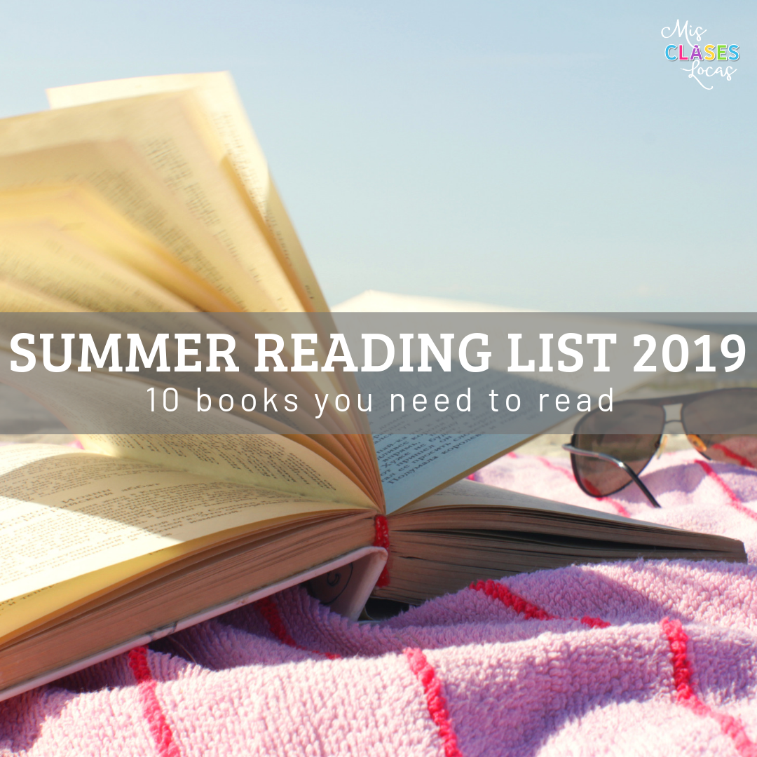 Summer Reading list 2019 - 10 books you need to read - shared by Mis Clases Locas 