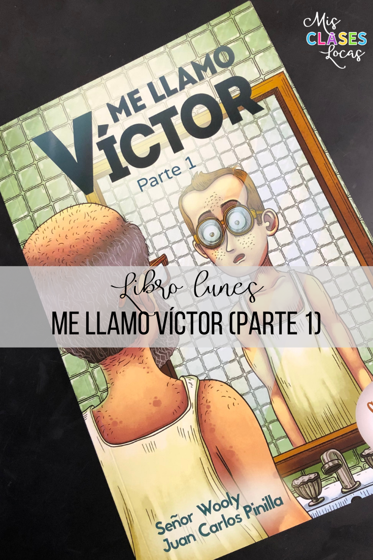 Libro lunes: Me llamo Victor (parte 1) - review from Mis Clases Locas