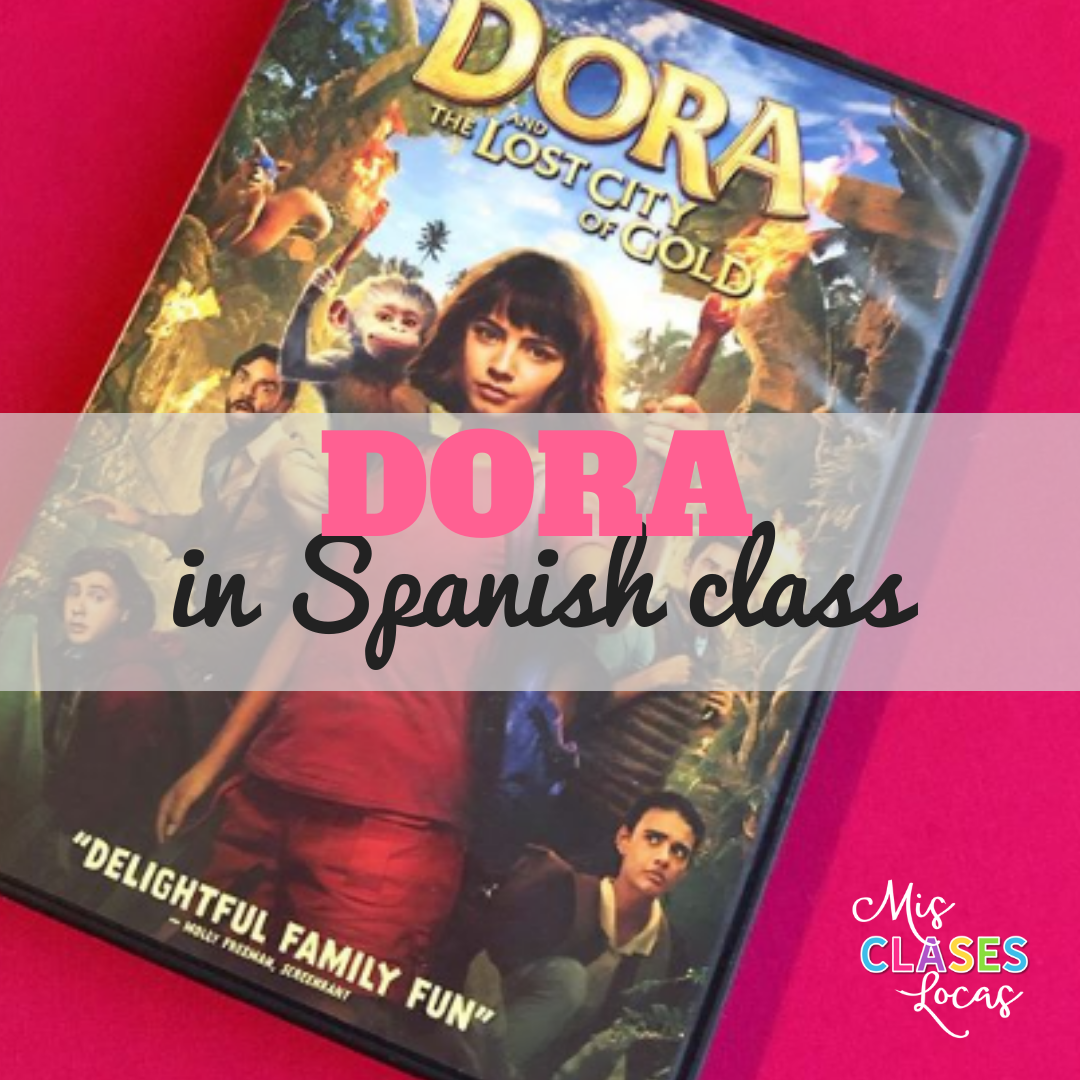 Dora and the Lost City of Gold in Spanish class (Dora y la ciudad perdida) - shared by Mis Clases Locas