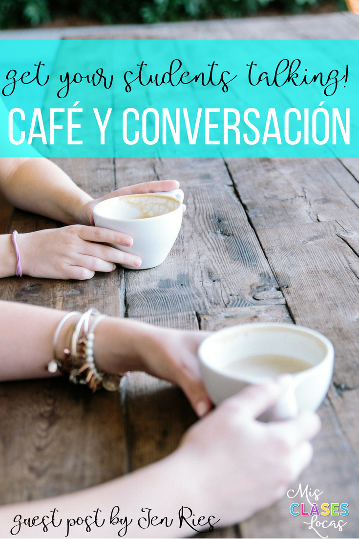 Café y Conversación: guest post from Jen Ries on Mis Clases Locas