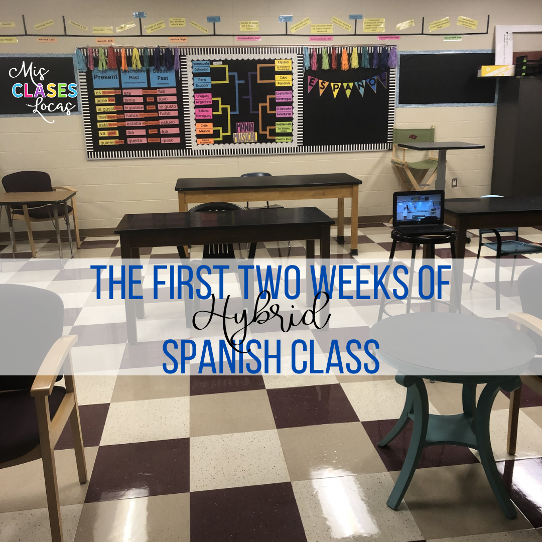 The First 2 Weeks of Spanish Class - Back to School with Hybrid Spanish Class - shared by Mis Clases Locas