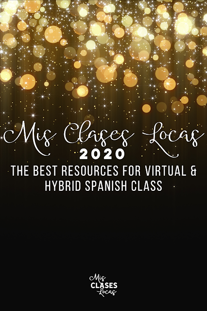 The best resources for virtual and hybrid Spanish class in 2020 from Mis Clases Locas