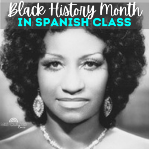 Black History Month in Spanish Class From Mis Clases Locas