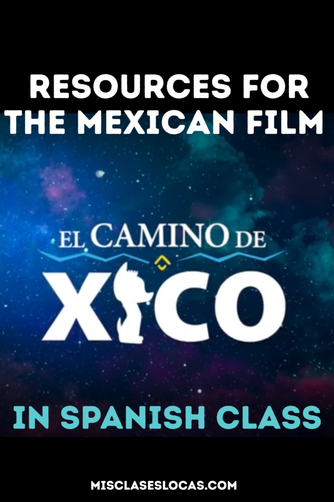 El Camino de Xico in Spanish Class Resources from Mis Clases Locas