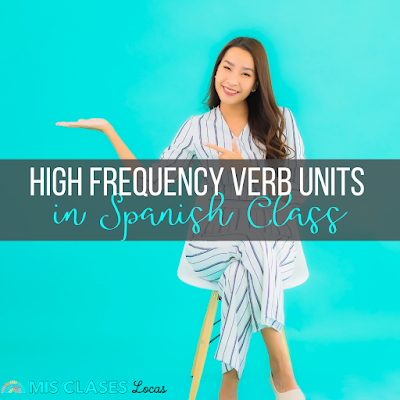 How to use High Frequency Verb Units in Spanish class & French class - Super 7 & Sweet 16 - with Distance Learning Updates - shared by Mis Clases Locas