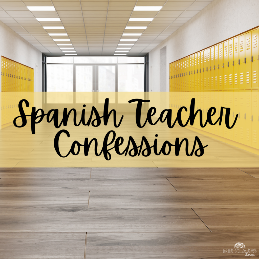 Spanish Teacher confessions shared by Mis Clases Locas