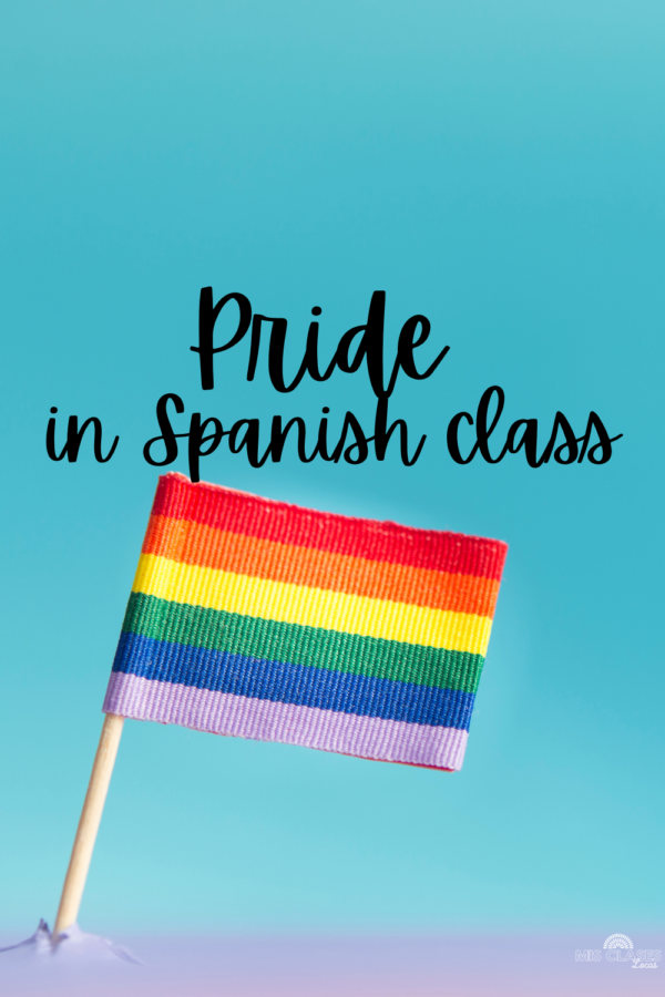 Pride in Spanish class - Mis Clases Locas