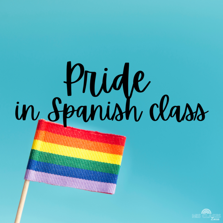 Pride in Spanish class - Mis Clases Locas