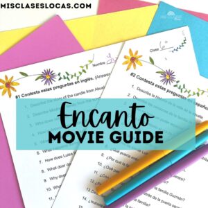 Encanto movie guide for Spanish Class from Mis Clases Locas