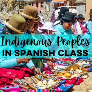 Indigenous Peoples in Spanish class - beyond Thanksgiving in Spanish class from Mis Clases Locas