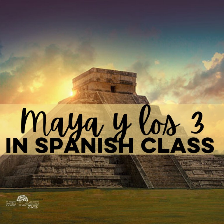 Maya y loos tres in Spanish class shred by Mis Clases Locas
