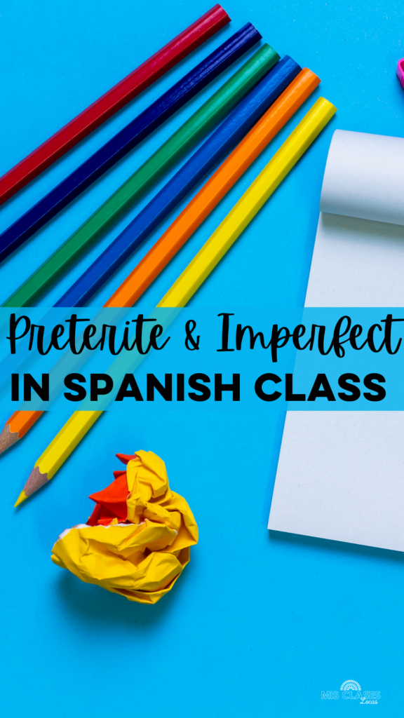 Preterite & Imperfect in Spanish class from Mis Clases Locas