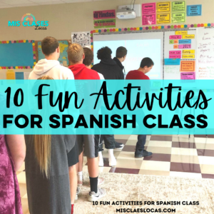 10 Fun Activities in Spanish class blog from Mis Clases Locas