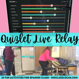 Quizlet Live Relay - Fun Activities in Spanish class blog from Mis Clases Locas