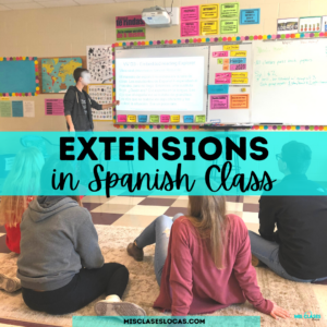 Extensions in Spanish Class from Mis Clases Locas