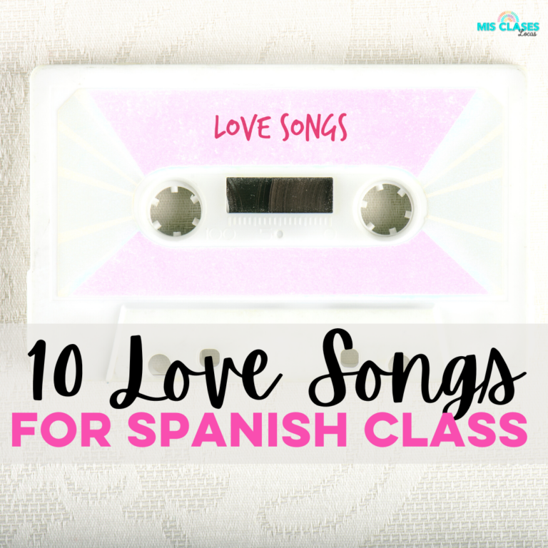 10 Spanish Class Love Songs Mis Clases Locas