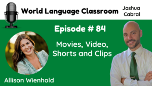 Films in World Language Class Podcast Interview