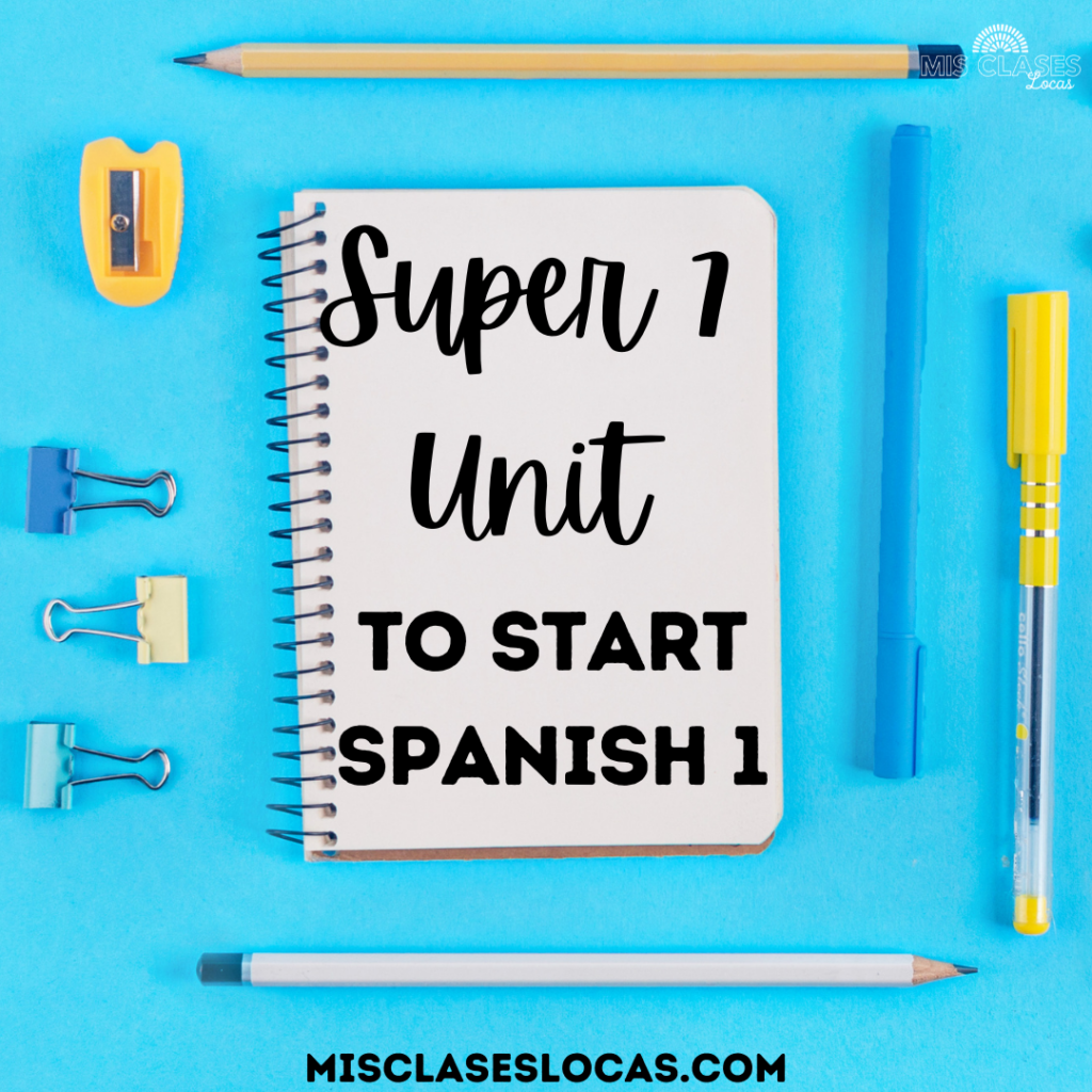 1st Week of Spanish Class using The Super 7 Verbs & Comprehensible Input from Mis Clases Locas