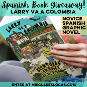 Win 5 copies of Larry va a Colombia Novice Spanish Graphic Novel