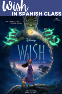 Resources to teach the movie Wish in Spanish Class from Mis Clases Locas