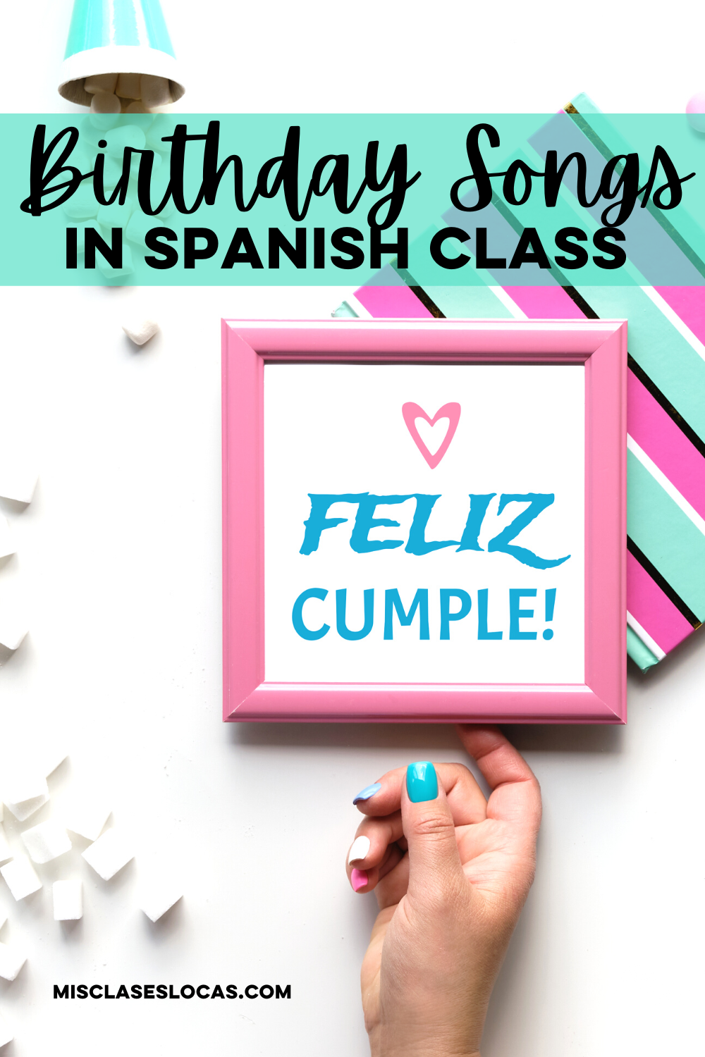 Happy Birthday Songs Spanish Class - Mis Clases Locas