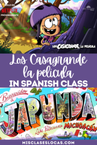 The Casagrandes Movie Spanish class resources from Mis Clases Locas