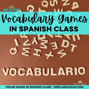 Vocabulary Games in Spanish Class shared by Mis Clases Locas