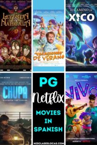 Appropriate Spanish Language Netflix movies shared by Mis Clases Locas